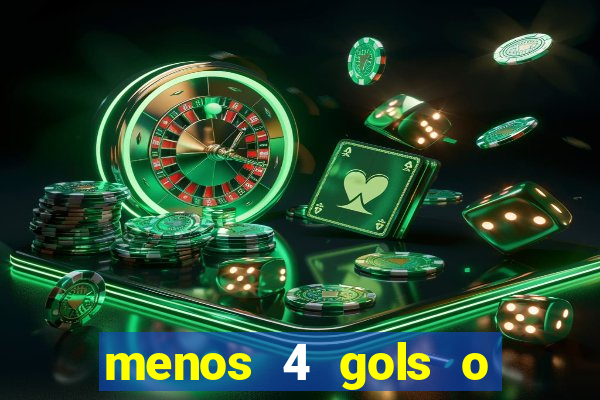 menos 4 gols o que significa